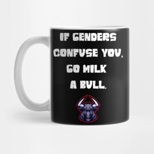 If genders confuse you tee Mug